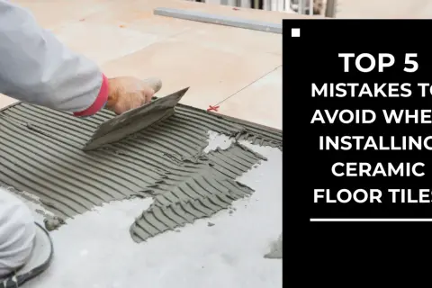 A worker spreads adhesive for tile floor installation. Text overlay: "TOP 5 MISTAKES TO AVOID WHEN INSTALLING CERAMIC FLOOR TILES.